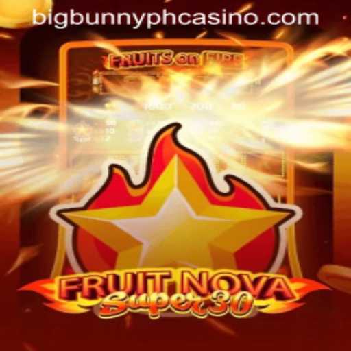 Exploring the Exciting Features of FruitrNovaSupe30 at BIGBUNNY PH CASINO