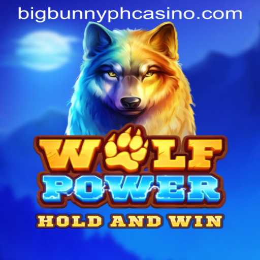 Exploring the Enchanting World of WolfPower at BIGBUNNY PH CASINO